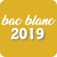 Bac Blanc 2019 « Série Générale »
